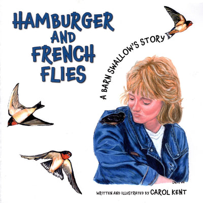 Hamburger and French Flies - L'histoire d'une hirondelle rustique